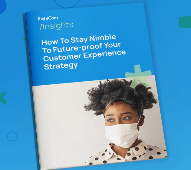How To Stay Nimble To Future-proof Your Customer Experience Strategy